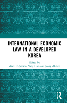Hardcover International Economic Law in a Developed Korea Book
