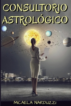 Paperback Consultorio Astrológico: Una foto del universo [Spanish] Book