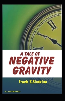 Paperback A Tale of Negative Gravity Illustrated Book