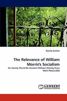 Paperback The Relevance of William Morris's Socialism Book