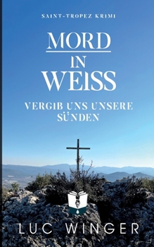 Paperback Mord in Weiß: Vergib uns unsere Sünden [German] Book