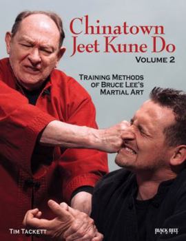 Paperback Chinatown Jeet Kune Do, Volume 2: Training Methods of Bruce Lee's Martial Art Volume 2 Book