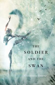 Paperback The Soldier and the Swan: A Novel Book