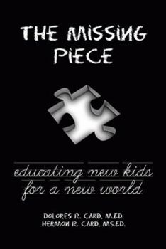 Paperback The Missing Piece: Educating New Kids for a New World Book