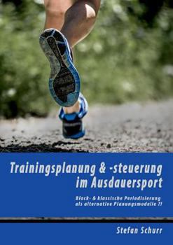 Paperback Trainingsplanung & -steuerung im Ausdauersport: Block- & klassische Periodisierung als alternative Planungsmodelle ?! [German] Book