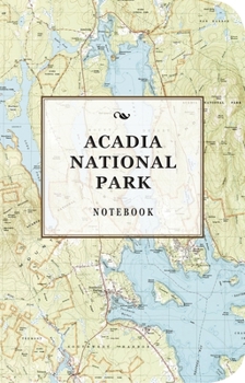 Paperback The Acadia National Park Signature Notebook: An Inspiring Notebook for Curious Minds Book
