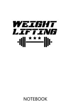 Weightlifting: 100 Pages College Ruled Interior Weightlifter Notebook