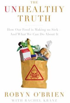 Hardcover The Unhealthy Truth: How Our Food Is Making Us Sick -- And What We Can Do about It Book