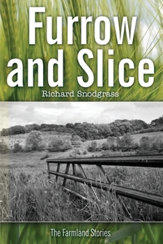 Paperback Furrow and Slice: The Farmland Stories Book