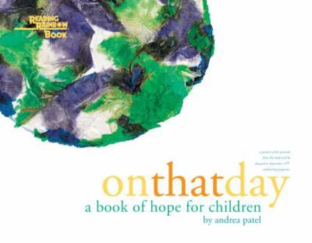 Hardcover On That Day: A Book of Hope for Children (Reading Rainbow) Book