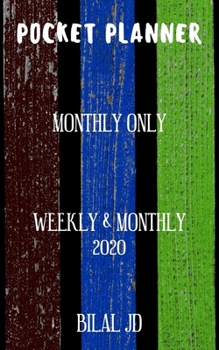 Paperback Pocket Planner Monthly Only: WEEKLY MONTHLY PLANNER 2020: 2020 CALENDAR: JAN 1st - DEC 31 Book