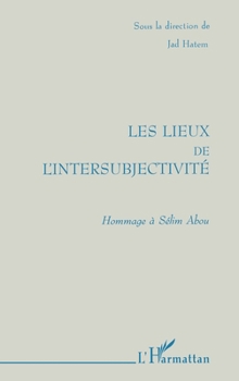 Paperback Les Lieux de l'intersubjectivité [French] Book