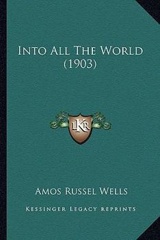 Into All the World