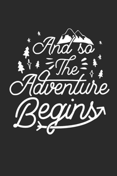 Paperback And so the Adventure begins: Dot matrix notebook for the journal or diary for women and men Book