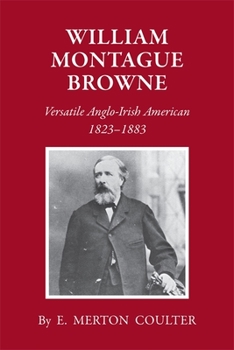 Paperback William Montague Browne: Versatile Anglo-Irish American, 1823-1883 Book