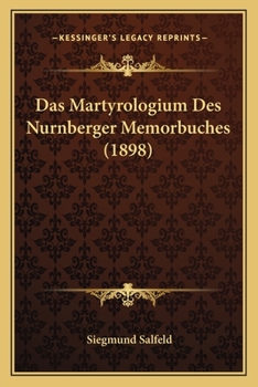 Paperback Das Martyrologium Des Nurnberger Memorbuches (1898) [German] Book