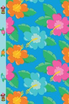 Beautiful Hawaiian Hibiscus Flowers College Ruled Journal Paper: Daily Planner, Writing Notebook Paper, 132 Lined Pages 6 X 9 to Do List School Englis