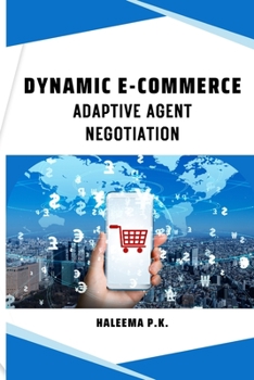Paperback Dynamic e-Commerce Adaptive Agent Negotiation Book