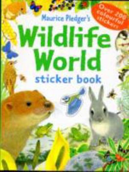 Paperback Wildlife World Sticker Book (Maurice Pledger Sticker Books) Book
