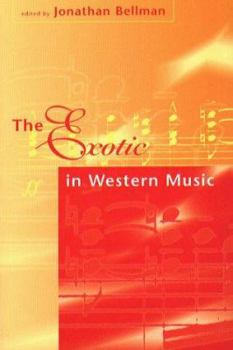 Paperback The Exotic in Western Music: Collected Essays Book