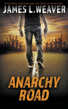Anarchy Road - Book #6 of the Jake Caldwell