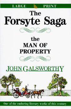 The Man of Property - Book #1 of the Forsyte Saga