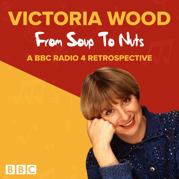 Audio CD Victoria Wood: From Soup to Nuts Book