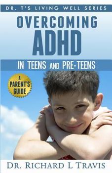 Paperback Overcoming ADHD in Teens and Pre-Teens: A Parent's Guide Book