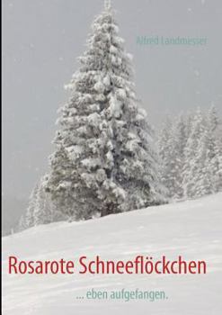 Paperback Rosarote Schneeflöckchen: ... eben aufgefangen. [German] Book