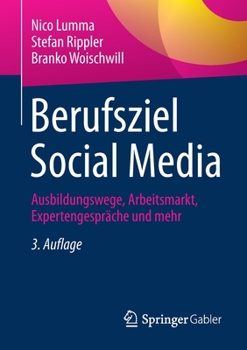 Paperback Berufsziel Social Media: Ausbildungswege, Arbeitsmarkt, Expertengespräche Und Mehr [German] Book