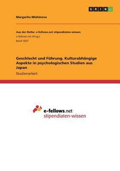 Paperback Geschlecht und Führung. Kulturabhängige Aspekte in psychologischen Studien aus Japan [German] Book