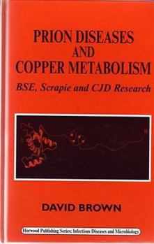 Hardcover Prion Diseases and Copper Metabolism BSE,Scrapie, and CJD Research Book