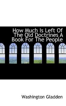 Paperback How Much Is Left of the Old Doctrines a Book for the People Book