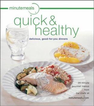 Paperback Minutemeals Quick and Healthy: Delicious, Good-For-You Dinners Book