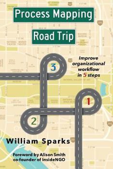 Paperback Process Mapping Road Trip: Improve organizational workflow in five steps Book