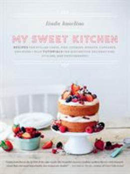 Hardcover My Sweet Kitchen: Recipes for Stylish Cakes, Pies, Cookies, Donuts, Cupcakes, and More-Plus Tutorials for Distinctive Decoration, Stylin Book