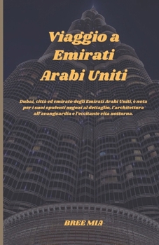 Viaggio a Emirati Arabi Uniti (Italian Edition)
