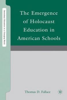 Hardcover The Emergence of Holocaust Education in American Schools Book