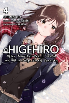 Higehiro: After Being Rejected, I Shaved and Took in a High School Runaway, Vol. 4 (light novel) (Volume 4) (Higehiro: After Being Rejected, I Shaved ... in a High School Runaway - Book #4 of the ひげを剃る。そして女子高生を拾う。