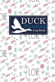 Duck Hunting Log Book