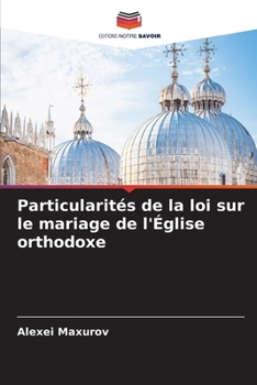 Paperback Particularités de la loi sur le mariage de l'Église orthodoxe [French] Book