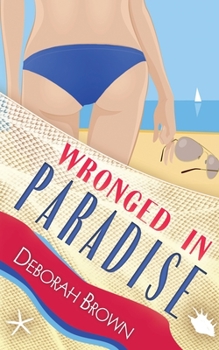 Wronged in Paradise - Book #19 of the Paradise