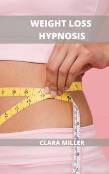 Hardcover Weight Loss Hypnosis for Women: How to Lose Weight Without Dieting Book