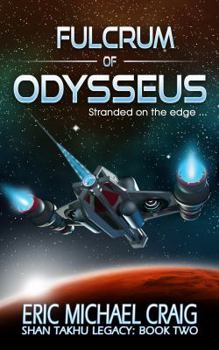 Paperback Fulcrum of Odysseus: Shan Takhu Legacy: Book Two Book