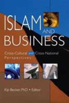 Paperback Islam and Business: Cross-Cultural and Cross-National Perspectives Book