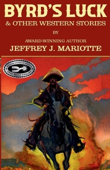 Byrd's Luck & Other Western Stories