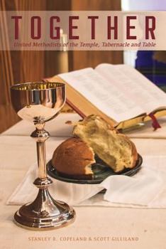 Paperback Together: United Methodists of the Temple, Tabernacle, and Table Book