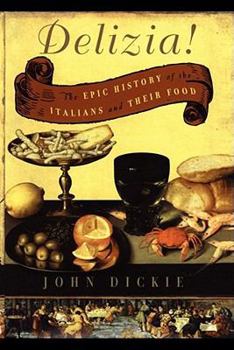 Paperback The Delizia!: The Epic History of the Italians and Their Food Book