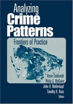 Paperback Analyzing Crime Patterns: Frontiers of Practice Book