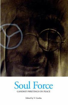 Paperback Soul Force: Gandhi's Writings on Peace Book